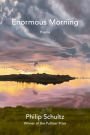 Enormous Morning: Poems