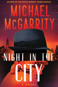 Title: Night in the City: A Novel, Author: Michael McGarrity
