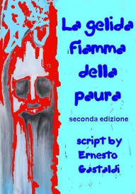 Title: La gelida fiamma della paura, Author: Ernesto Gastaldi