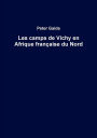 Les camps de Vichy en Afrique française du Nord