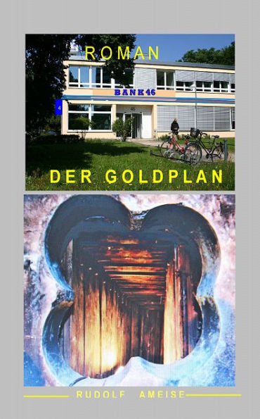 Der Goldplan: Aus dem Tagebuch der Goldgräber