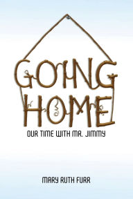 Title: Going Home, Author: Mary Ruth Furr