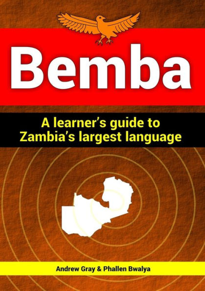 Bemba: a learner's guide to Zambia's largest language