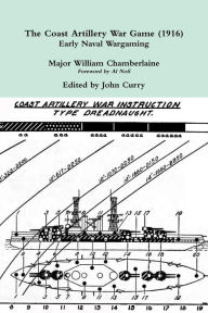Title: The Coast Artillery War Game (1916) Early Naval Wargaming, Author: John Curry