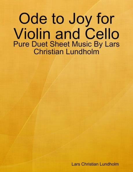 Ode to Joy for Violin and Cello - Pure Duet Sheet Music By Lars ...