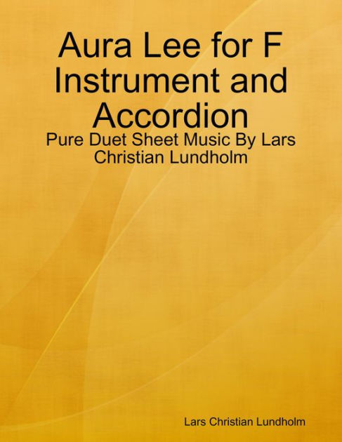 Aura Lee for F Instrument and Accordion - Pure Duet Sheet Music By Lars ...