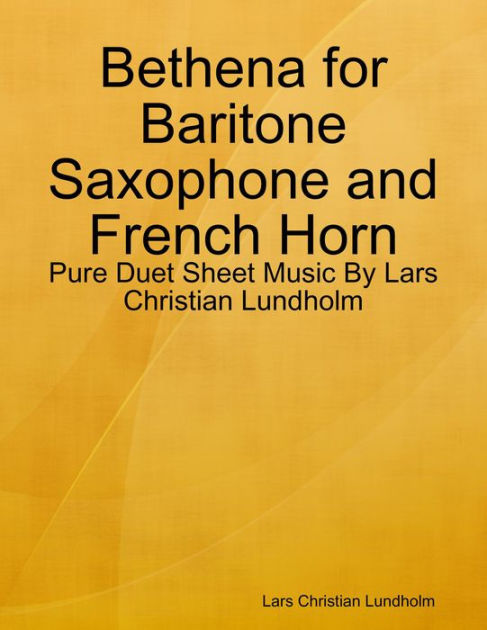 Bethena for Baritone Saxophone and French Horn - Pure Duet Sheet Music ...