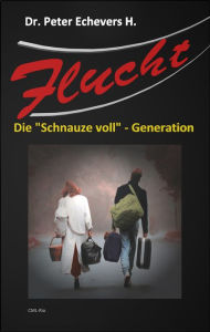 Title: Flucht, Author: h.c. Peter Echevers H.