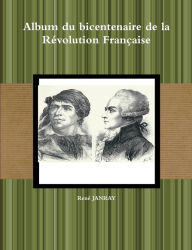 Title: Album du bicentenaire de la Révolution Française, Author: William D Mounce