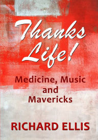 Title: Thanks Life!, Author: Richard Ellis