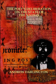 Title: The Poet's Deliberation on the State of the Nation, Author: Andrew Darlington