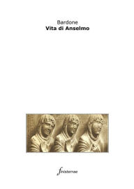 Title: Vita di Anselmo, Author: Bardone