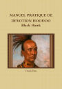 MANUEL PRATIQUE DE DEVOTION HOODOO Black Hawk