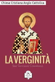 Title: La Verginità, Author: San Giovanni Crisostomo
