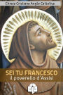 Sei tu Francesco il poverello