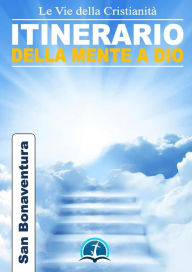 Title: Itinerario della mente di Dio, Author: San Bonaventura