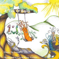 Title: A Tale Of Knots, Author: Eloise De Sousa