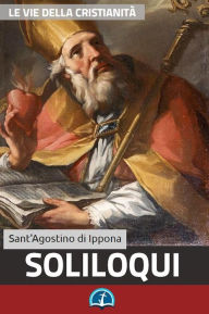 Title: Soliloqui, Author: Sant'Agostino di Ippona