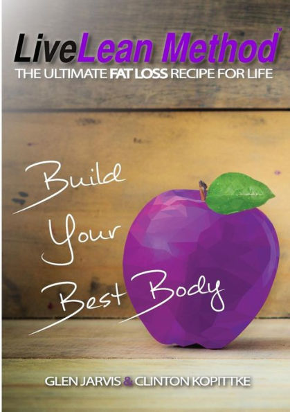 Live Lean Method - The Ultimate Fat Loss Recipe for Life