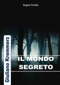 Title: Il Mondo Segreto (1896), Author: Giuliano Kremmerz