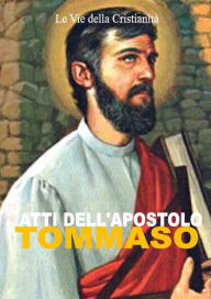 Title: Atti dell'Apostolo Tommaso, Author: Tommaso (Apostolo)