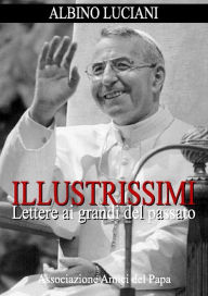 Title: Illustrissimi: Lettere ai grandi del passato, Author: Albino Luciani (Giovanni Paolo I)
