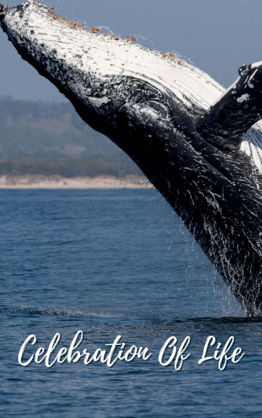 Celebration Of Life Whale Breach: Memorial Funeral Book of Remembrance, Condolence, Guest Messages