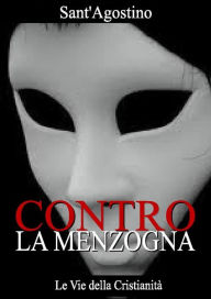 Title: Contro la Menzogna, Author: Sant'Agostino di Ippona