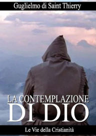 Title: La Contemplazione di Dio, Author: Guglielmo di Saint Thierry