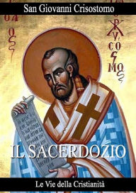 Title: Il Sacerdozio, Author: San Giovanni Crisostomo