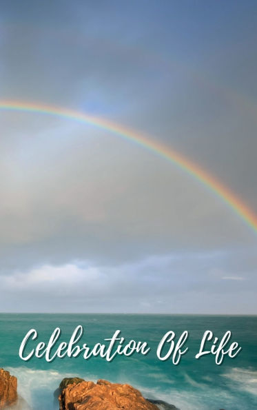 Celebration Of Life Rainbow Ocean: Memorial Funeral Book of Remembrance, Condolence, Guest Messages
