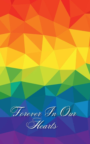 Forever In Our Hearts Rainbow Reflector: Memorial Funeral Book of Remembrance, Condolence, Guest Messages