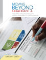 Moving Beyond Quadrant A: Developing Rigor, Relevance, and Learner Engagement in Your Classroom