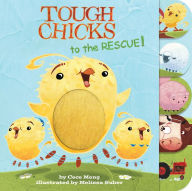 Title: Tough Chicks to the Rescue! Tabbed Touch-and-Feel: An Easter And Springtime Book For Kids, Author: Cece Meng