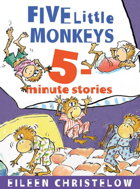 Five Little Monkeys 5-Minute Stories by Eileen Christelow, Hardcover ...