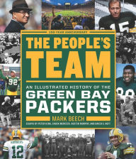 Title: The People's Team: An Illustrated History of the Green Bay Packers, Author: Mark Beech