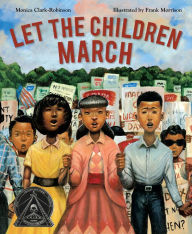 Title: Let the Children March, Author: Monica Clark-Robinson