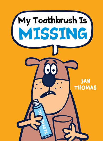 My Toothbrush Is Missing (Giggle Gang Series)