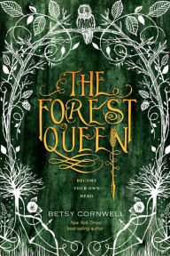 Title: The Forest Queen, Author: Betsy Cornwell