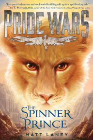 Title: The Spinner Prince (Pride Wars Series #1), Author: Matt Laney
