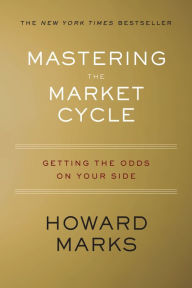 Free downloadable books for kindle fire Mastering the Market Cycle: Getting the Odds on Your Side 9781328479259 CHM RTF English version by Howard Marks