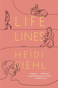 Title: Lifelines: A Novel, Author: Heidi Diehl