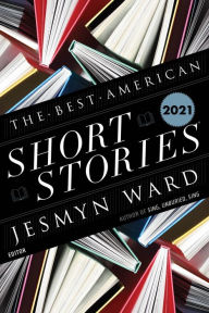 Title: The Best American Short Stories 2021, Author: Jesmyn Ward