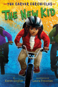 Title: The New Kid (The Carver Chronicles Series #5), Author: Karen English