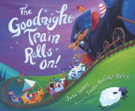 Title: The Goodnight Train Rolls On!, Author: June Sobel