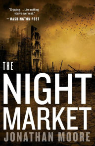 Title: The Night Market, Author: Jonathan Moore