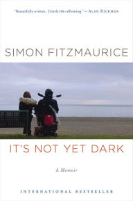 Title: It's Not Yet Dark, Author: Simon Fitzmaurice