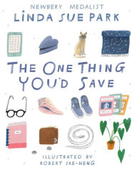 Title: The One Thing You'd Save, Author: Linda Sue Park