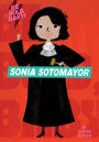 Be Bold, Baby: Sonia Sotomayor
