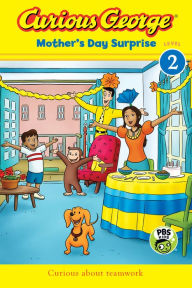 Title: Curious George Mother's Day Surprise, Author: H. A. Rey H. A. Rey